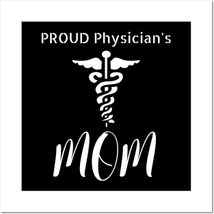 Proud Physician's Mom Posters and Art